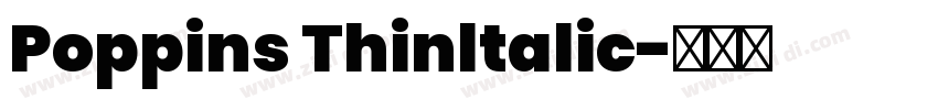Poppins Thinltalic字体转换